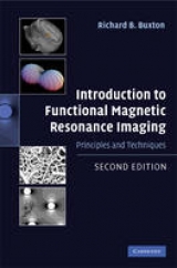 Introduction to Functional Magnetic Resonance Imaging - Buxton, Richard B.