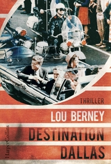 Destination Dallas - Lou Berney