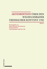 Aktenedition über den Wilhelmsbader Freimaurer-Konvent 1782 - 