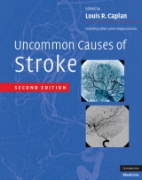 Uncommon Causes of Stroke - Caplan, Louis R.; Bogousslavsky, Julien