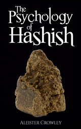 The Psychology of Hashish -  Aleister Crowley