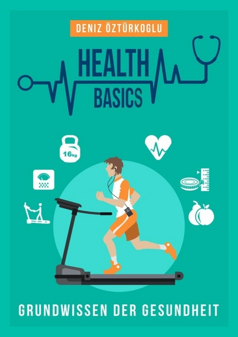 Health Basics - Deniz Öztürkoglu