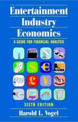 Entertainment Industry Economics - Vogel, Harold L.