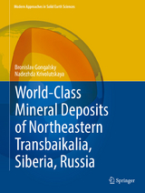 World-Class Mineral Deposits of Northeastern Transbaikalia, Siberia, Russia - Bronislav Gongalsky, Nadezhda Krivolutskaya