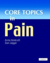 Core Topics in Pain - Holdcroft, Anita; Jaggar, Sian