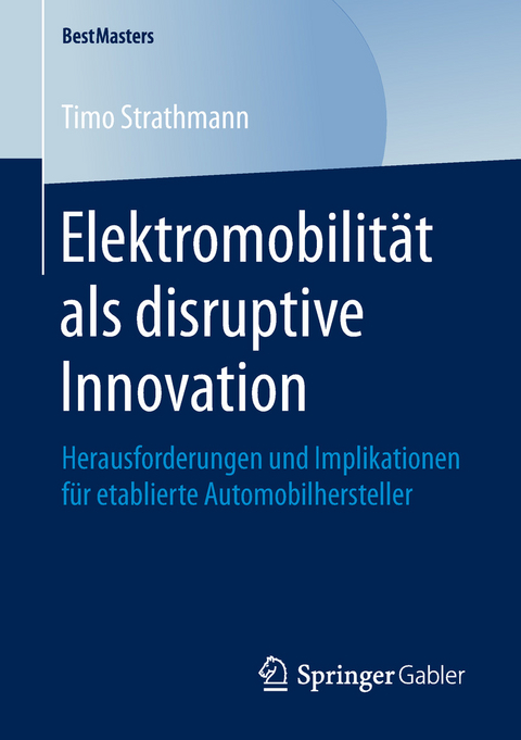 Elektromobilität als disruptive Innovation - Timo Strathmann