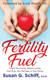 Fertility Fuel -  Susan G. Schiff