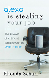 Alexa Is Stealing Your Job -  Rhonda Scharf