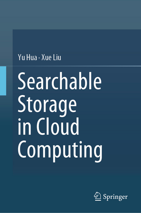 Searchable Storage in Cloud Computing -  Yu Hua,  Xue Liu