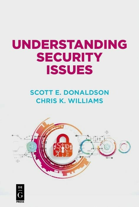 Understanding Security Issues - Scott Donaldson, Chris Williams, Stanley Siegel
