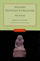 Ancient Egyptian Literature, Volume III - Lichtheim, Miriam