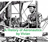 History of Aeronautics -  E. Charles Vivian