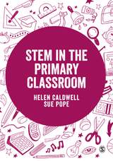 STEM in the Primary Curriculum - Helen Caldwell, Sue Pope,  Author