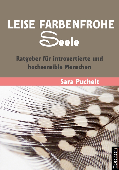 Leise farbenfrohe Seele - Sara Puchelt