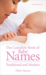 The Complete Book of Baby Names - Spence, Hilary