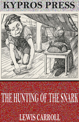 Hunting of the Snark -  Lewis Carroll