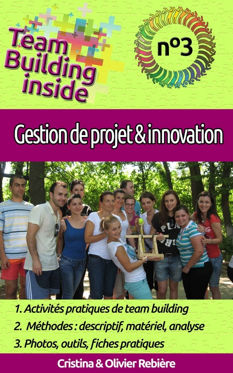 Team Building inside n°3 - gestion de projet & innovation -  Olivier Rebiere