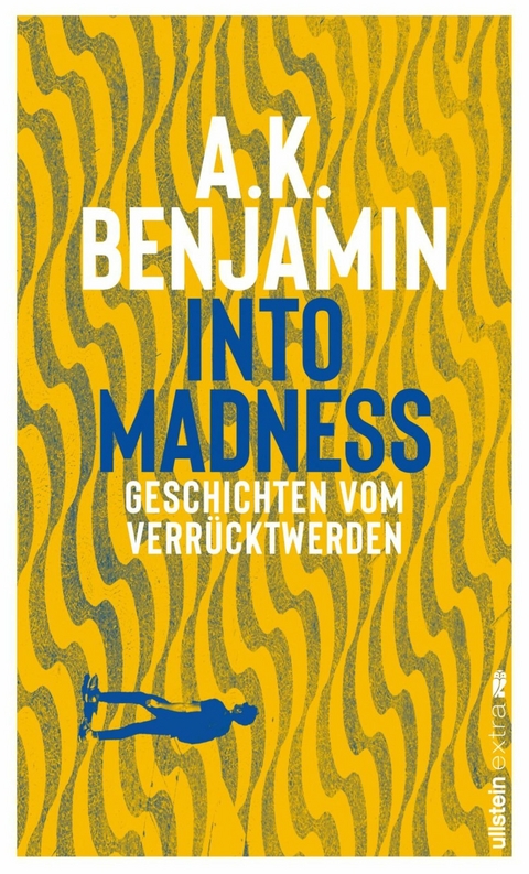 Into madness -  A. K. Benjamin