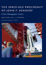 The Space-Age Presidency of John F. Kennedy - John Bisney, J. L. Pickering