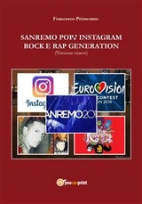 Sanremo, pop, Instagram e rock e rap generation. Ediz. cinese - Francesco Primerano