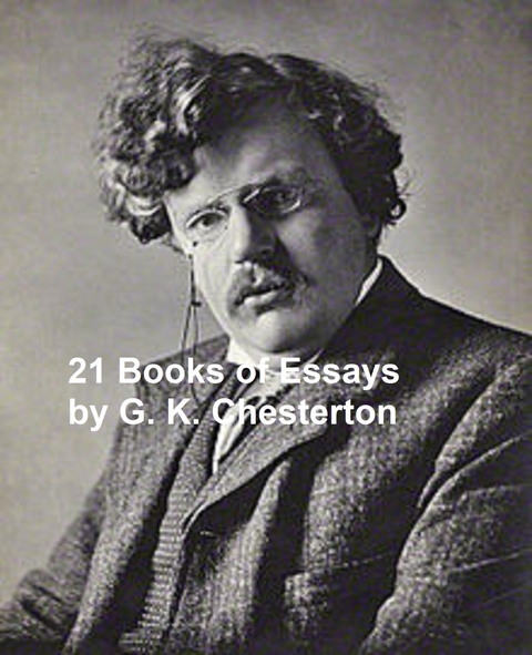 21 Books of Essays -  G .K. Chesterton