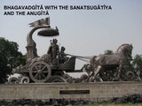 Bhagavadgita with the Sanatsugatiya and the Anugita -  Anonymous