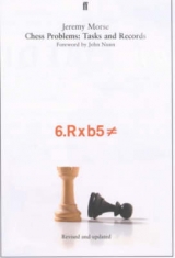Chess Problems, Tasks and Records - Morse, Jeremy