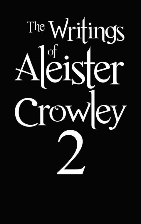 The Writings of Aleister Crowley 2 : White Stains, The Psychology of Hashish and The Blue Equinox -  Aleister Crowley