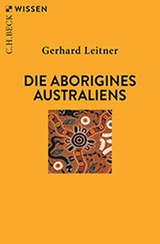 Die Aborigines Australiens - Gerhard Leitner