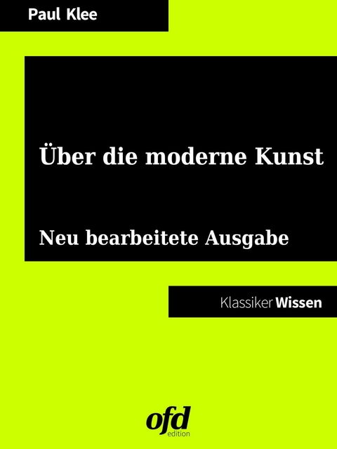 Über die moderne Kunst -  Paul Klee