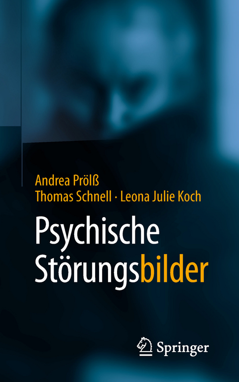 Psychische StörungsBILDER -  Andrea Prölß,  Thomas Schnell,  Leona Julie Koch
