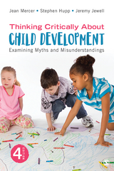 Thinking Critically About Child Development - Jean A. Mercer, Stephen Hupp, Jeremy D. Jewell