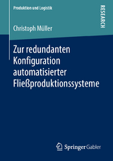 Zur redundanten Konfiguration automatisierter Fließproduktionssysteme - Christoph Müller