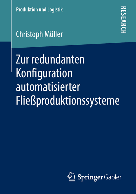 Zur redundanten Konfiguration automatisierter Fließproduktionssysteme - Christoph Müller