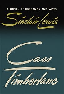 Cass Timberlane: A Novel of Husbands and Wives - Sinclair Lewis
