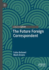 The Future Foreign Correspondent - Saba Bebawi, Mark Evans