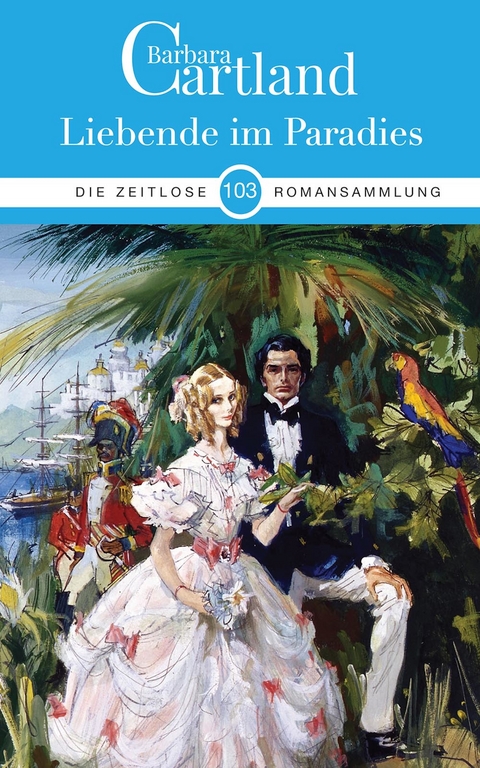 Liebende im Paradies -  Barbara Cartland