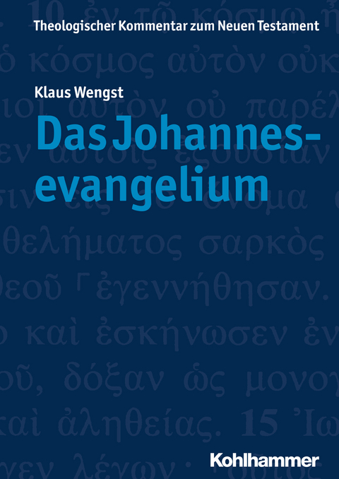 Das Johannesevangelium - Klaus Wengst