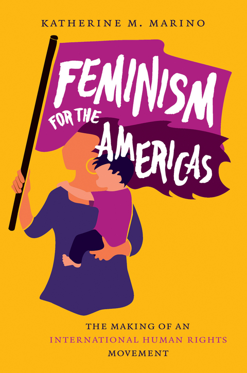 Feminism for the Americas - Katherine M. Marino