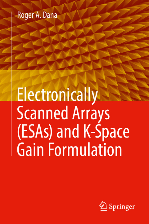 Electronically Scanned Arrays (ESAs) and K-Space Gain Formulation - Roger A. Dana