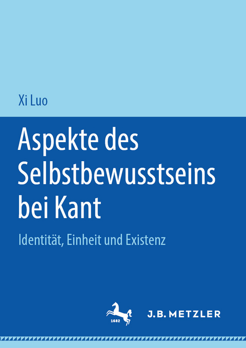 Aspekte des Selbstbewusstseins bei Kant - XI Luo