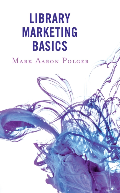 Library Marketing Basics -  Mark Aaron Polger