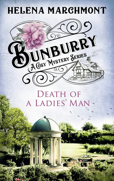 Bunburry - Death of a Ladies' Man -  Helena Marchmont