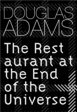 The Restaurant at the End of the Universe - Adams, Douglas