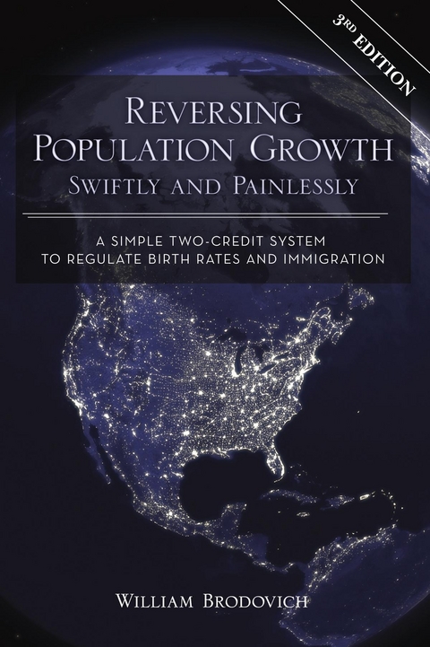 Reversing Population Growth Swiftly and Painlessly -  William W Brodovich