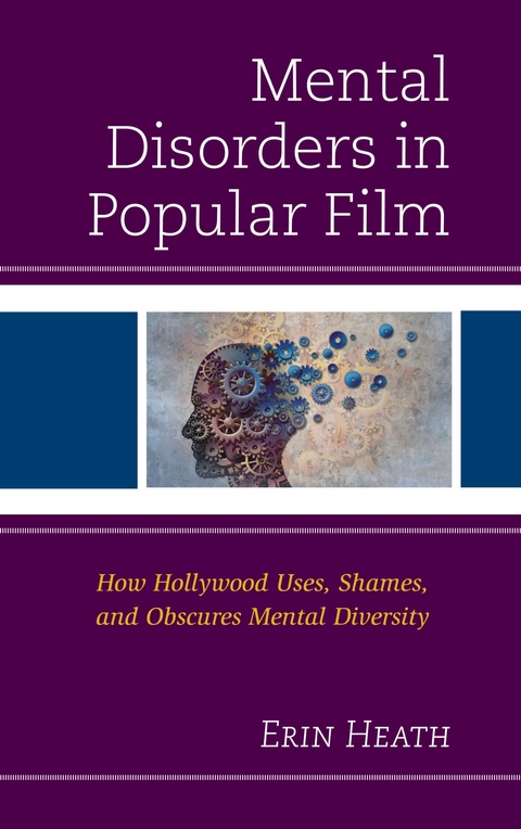 Mental Disorders in Popular Film -  Erin Heath