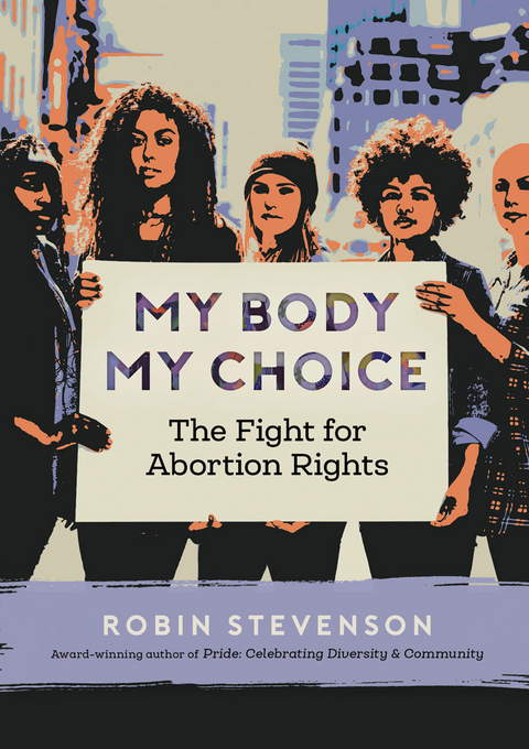 My Body, My Choice - Robin Stevenson