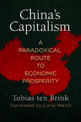 China's Capitalism - Tobias ten Brink