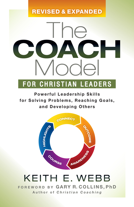 Coach Model for Christian Leaders -  Keith E. Webb