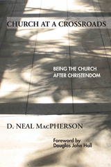 Church at a Crossroads - D. Neal MacPherson
